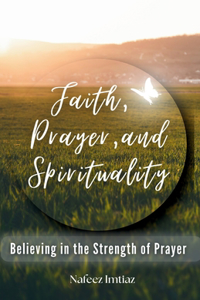 Faith, Prayer, and Spirituality