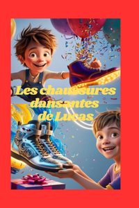 Les chaussures dansantes de Lucas