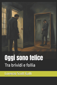 Oggi sono felice