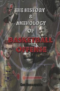 A History & Anthology of Basketball Offense