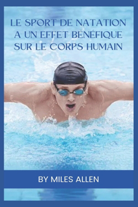 Sport de Natation a Un Effet Bénéfique Sur Le Corps Humain