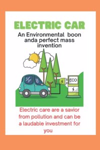 Electric car An Environmental boon and a perfect mass invention