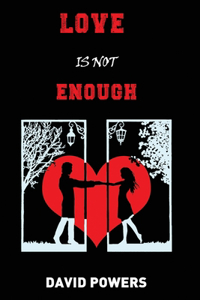 Love is Not Enough