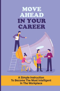 Move Ahead In Your Career