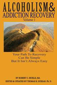 Alcoholism & Addiction Recovery, Volume 1