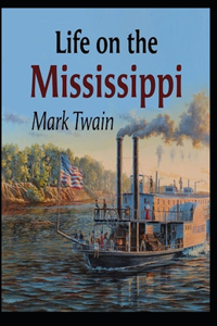 Life On The Mississippi Annotated