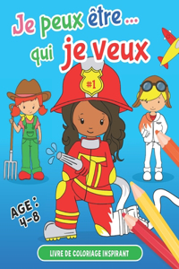 Je peux être... qui je veux.