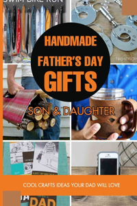 Handmade Father's Day Gifts From Son & Daughter
