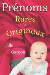Prénoms rares et originaux pour bébé - Fille & Garçon 2021