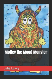 Motley the Mood Monster