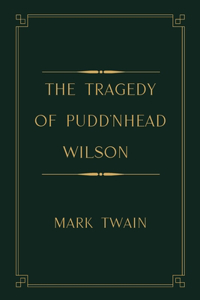 The Tragedy of Pudd'nhead Wilson