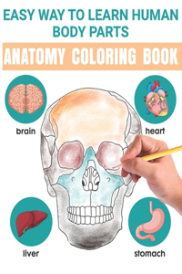 Easy Way To Learn Human Body Parts Anatomy Coloring Book