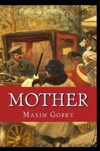 Mother (Gorky novel) Annotated