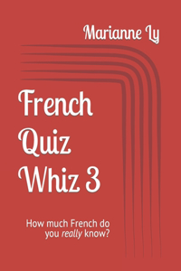 French Quiz Whiz 3