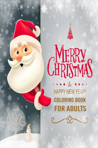 Merry Christmas Happy New Year Coloring Book for Adults