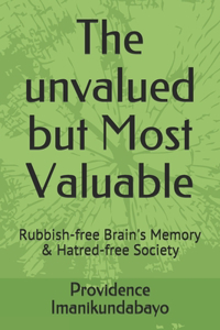 The unvalued but Most Valuable