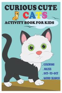 Curious Cute Cats Activity Book for Kids