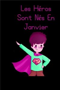 Les héros sont nés en janvier