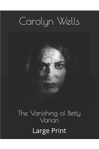 The Vanishing of Betty Varian