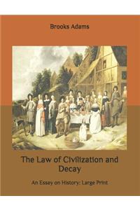 The Law of Civilization and Decay