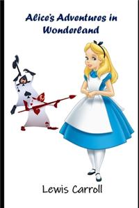 Alice's Adventures in Wonderland The New Annotated Version