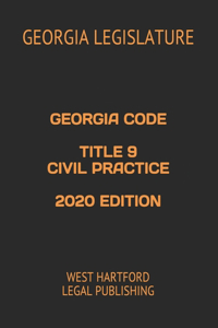 Georgia Code Title 9 Civil Practice 2020 Edition