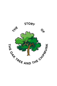 The story of the oak tree and the chipmunk