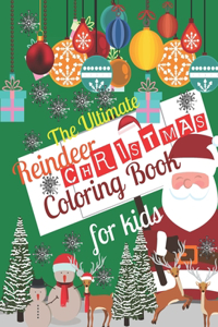 Ultimate Reindeer Christmas Coloring Book for Kids