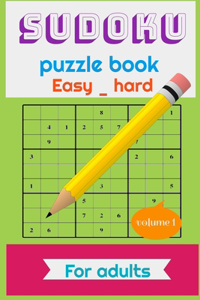 Sudoku Puzzle Book Easy _ Hard for Adults Volume 1