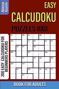 Easy Calcudoku Puzzles 8x8 Book for Adults