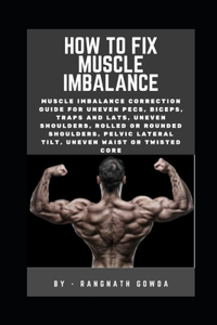 How to fix muscle imbalance