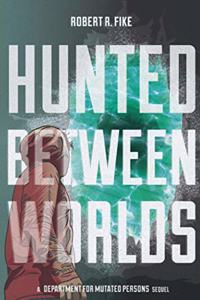 Hunted Between Worlds