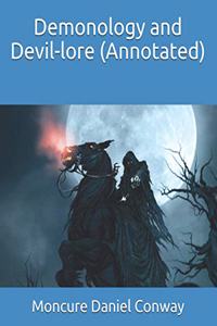 Demonology and Devil-lore (Annotated)