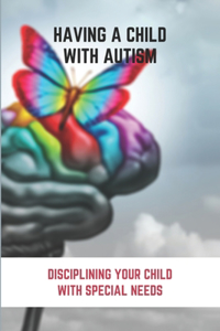 Having A Child With Autism