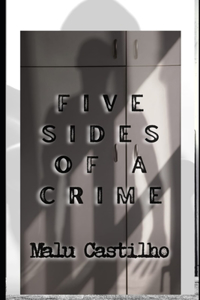 Five Sides of a Crime