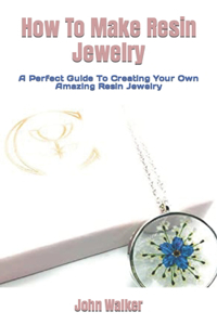 How To Make Resin Jewelry