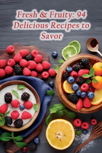 Fresh & Fruity