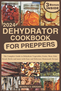 Dehydrator Cookbook for Preppers