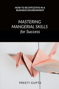 Mastering Managerial Skills for Success