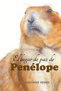 lugar de paz de Penélope: Penelope's Peace Place, Spanish Version