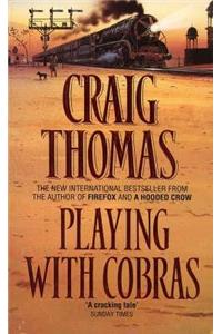 Playing With Cobras