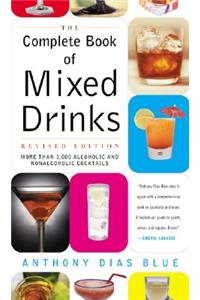 Complete Book of Mixed Drinks, the (Revised Edition): More Than 1,000 Alcoholic and Nonalcoholic Cocktails
