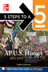 5 Steps to a 5 AP Us History, 2012-2013 Edition