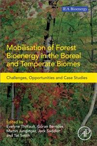 Mobilisation of Forest Bioenergy in the Boreal and Temperate Biomes