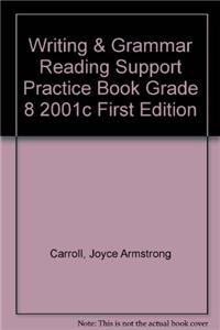 Writing & Grammar Reading Support Practice Book Grade 8 2001c First Edition