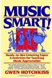 Music Smart!: Ready-To-Use Listening Tapes & Activities for Teaching Music Appreciation