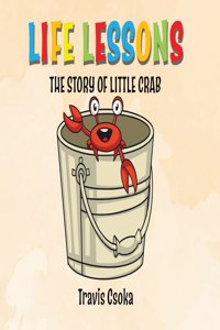 Life Lessons: The Story of Little Crab