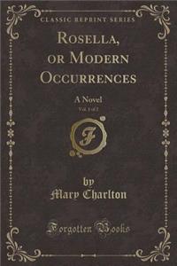 Rosella, or Modern Occurrences, Vol. 1 of 2