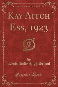 Kay Aitch Ess, 1923, Vol. 11 (Classic Reprint)