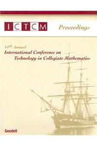 Proceedings of the 14th Annual International Conference on Technology in Collegiate Mathematics